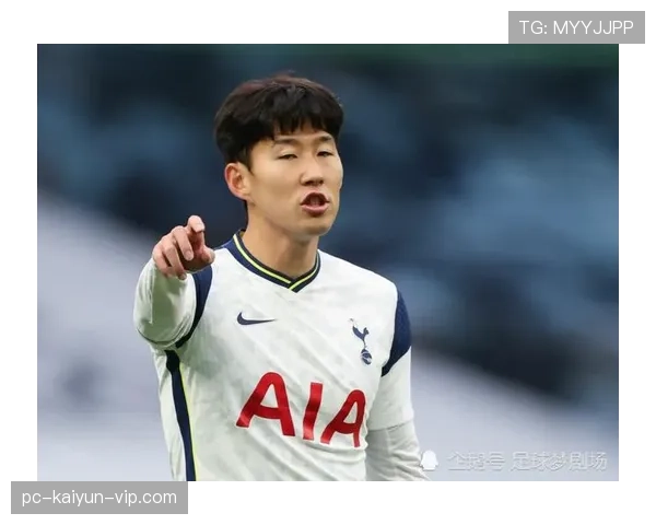 孙兴慜的双重角色价值：边锋与内锋切换如何提升战术适配性